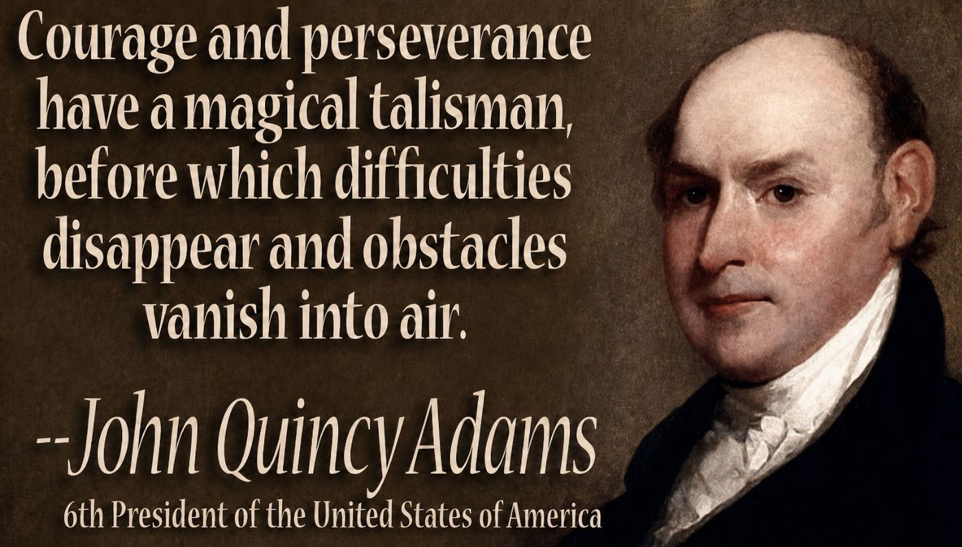 John Quincy Adams portrait with courage and perseverance quote
